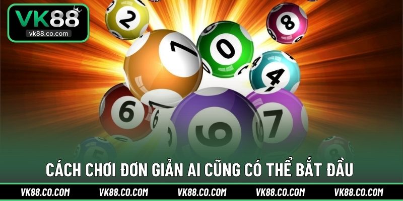 Cách chơi đơn giản để dễ dàng bắt đầu