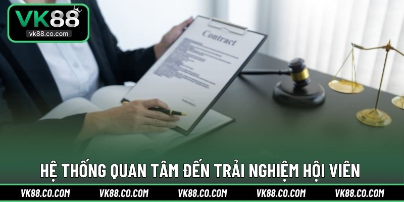 Nhà cái luôn quan tâm đến trải nghiệm hội viên