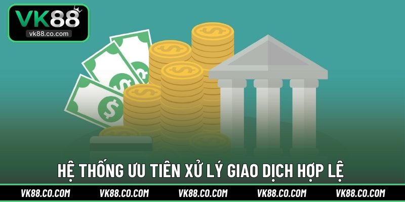 Hệ thống ưu tiên xử lý giao dịch hợp lệ