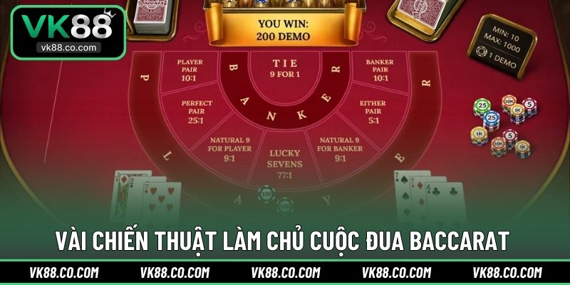 Vài chiến thuật làm chủ cuộc đua Baccarat