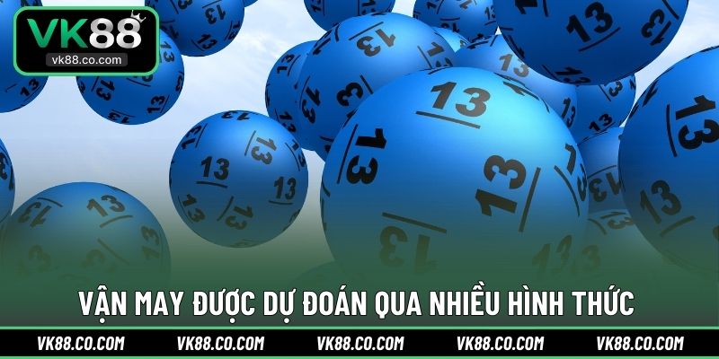 Vận may được dự đoán qua nhiều hình thức